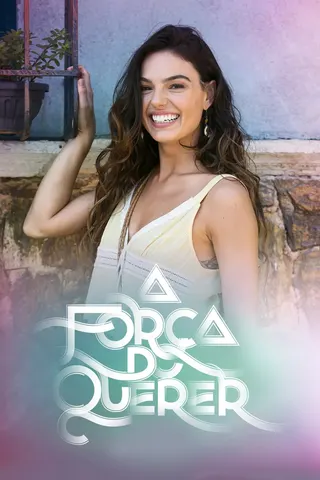A Força do Querer afişi