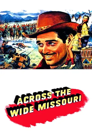 Across the Wide Missouri afişi