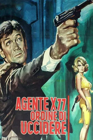 Görsel: TMDB Agent X-77 Orders to Kill afişi
