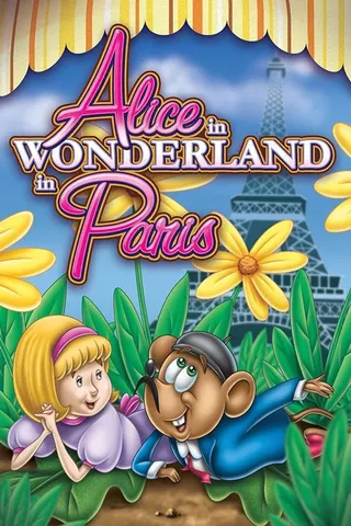 Görsel: TMDB Alice of Wonderland in Paris afişi