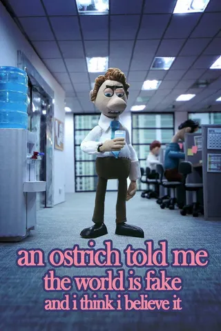 Görsel: TMDB An Ostrich Told Me the World Is Fake and I Think I Believe It afişi