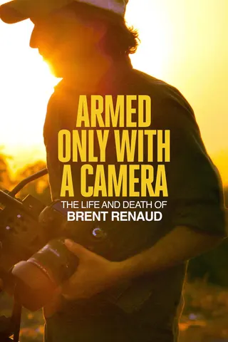 Görsel: TMDB Armed only with a Camera: The Life and Death of Brent Renaud afişi