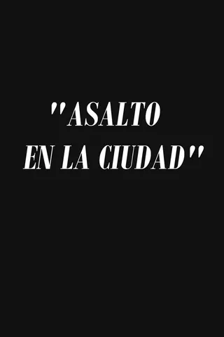 Asalto a la ciudad afişi