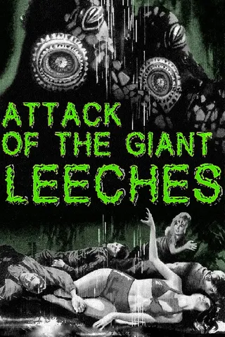 Attack of the Giant Leeches afişi
