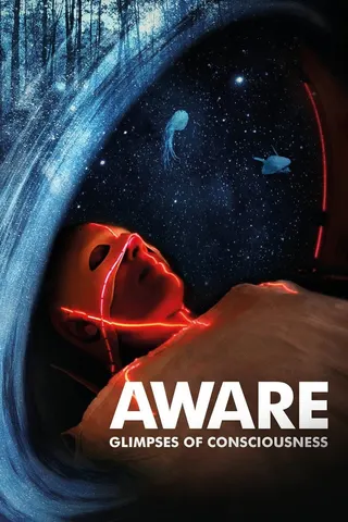 Görsel: TMDB Aware: Glimpses of Consciousness afişi