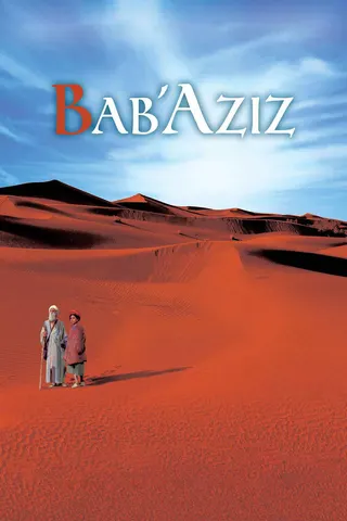 Bab'Aziz: ruhunu tefekkür eden Prens afişi