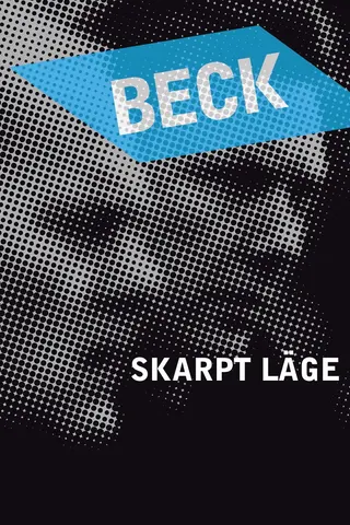 Beck – Skarpt läge afişi