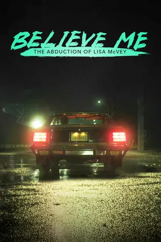 Görsel: TMDB Believe Me: The Abduction of Lisa McVey afişi