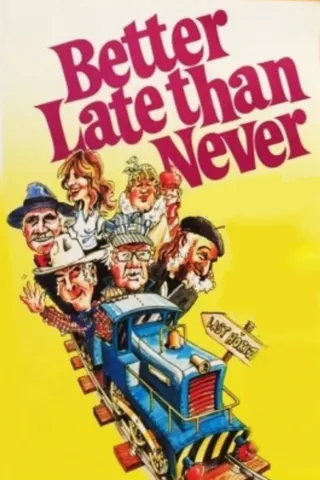 Görsel: TMDB Better Late Than Never afişi
