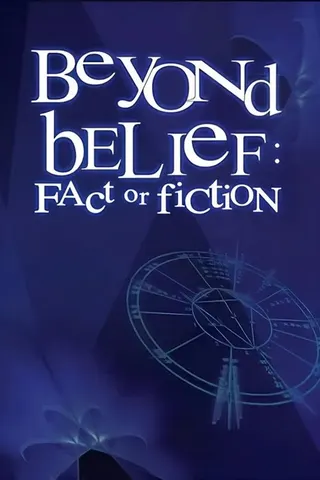 Beyond Belief: Fact or Fiction afişi