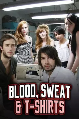 Blood, Sweat and T-shirts afişi