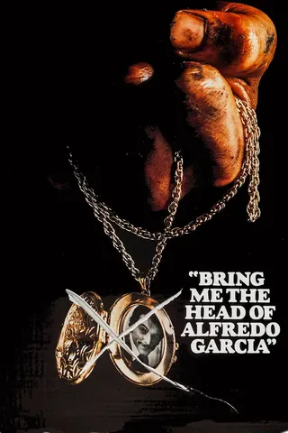 Bring Me the Head of Alfredo Garcia afişi