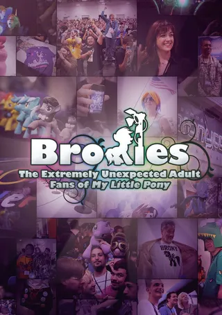 Görsel: TMDB Bronies: The Extremely Unexpected Adult Fans of My Little Pony afişi