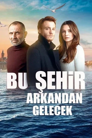 Bu Şehir Arkandan Gelecek afişi
