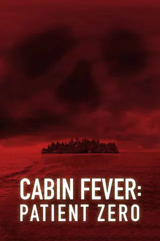 Cabin Fever: Patient Zero afişi