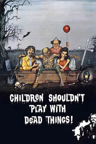 Children Shouldn't Play with Dead Things afişi