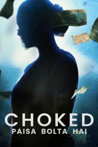 Choked: Paisa Bolta Hai afişi