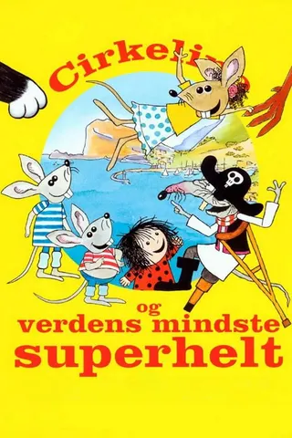 Cirkeline og verdens mindste superhelt afişi
