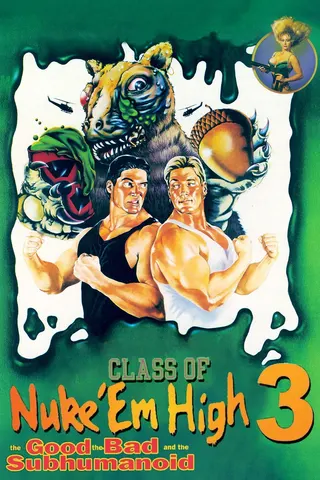 Class of Nuke 'Em High 3: The Good, the Bad and the Subhumanoid afişi