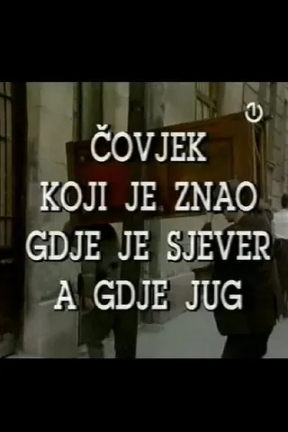 Čovjek koji je znao gdje je sjever a gdje jug afişi