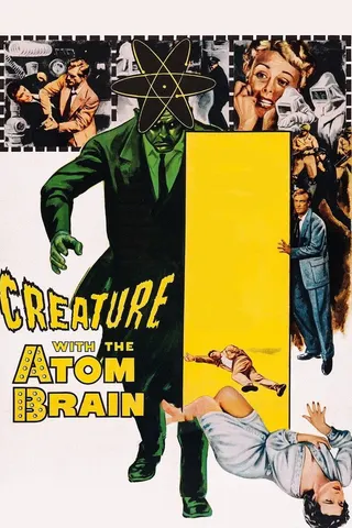 Creature with the Atom Brain afişi