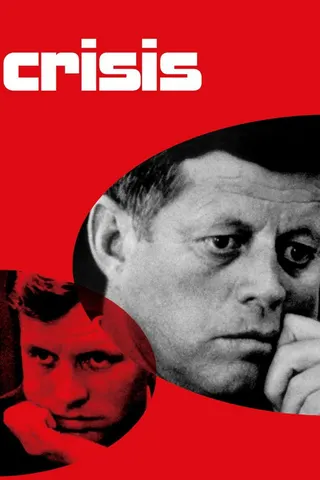 Görsel: TMDB Crisis: Behind a Presidential Commitment afişi