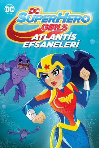 Görsel: TMDB DC Super Hero Girls: Legends of Atlantis afişi