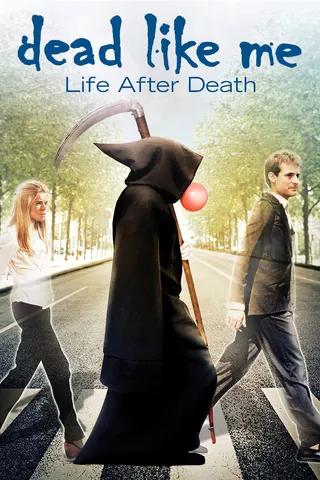 Görsel: TMDB Dead like Me: Life After Death afişi