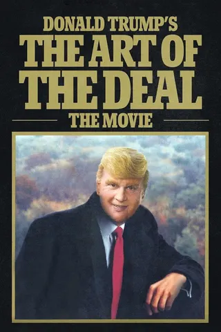 Görsel: TMDB Donald Trump's The Art of the Deal: The Movie afişi