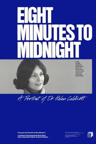 Eight Minutes to Midnight: A Portrait of Dr. Helen Caldicott afişi