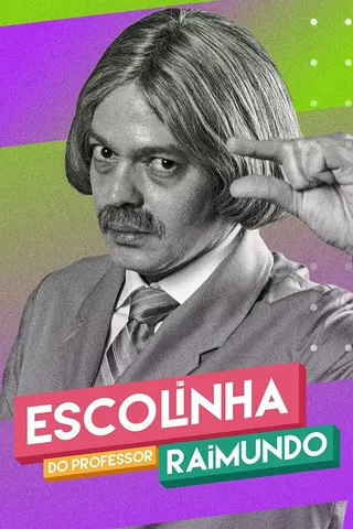 Escolinha do Professor Raimundo afişi