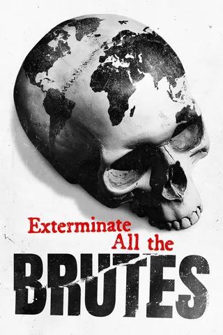 Görsel: TMDB Exterminate All the Brutes afişi