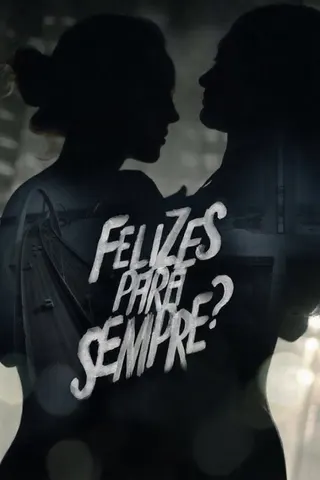 Görsel: TMDB Felizes para Sempre? afişi