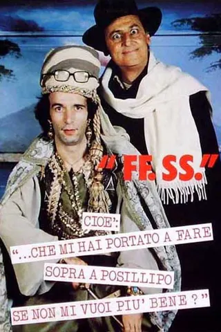 Görsel: TMDB "FF.SS." – Cioè: "...che mi hai portato a fare sopra a Posillipo se non mi vuoi più bene?" afişi