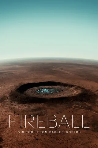 Fireball: Visitors from Darker Worlds afişi