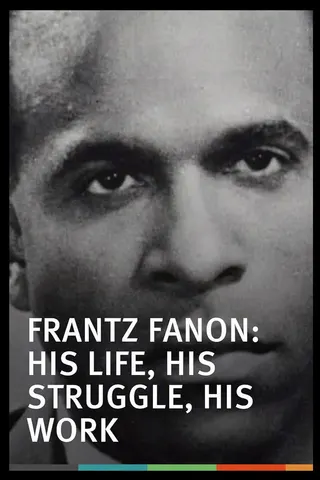 Frantz Fanon, une vie, un combat, une œuvre afişi