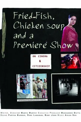 Fried Fish, Chicken Soup and a Premiere Show afişi