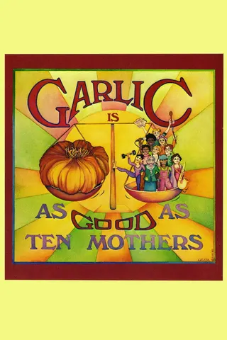 Garlic Is as Good as Ten Mothers afişi
