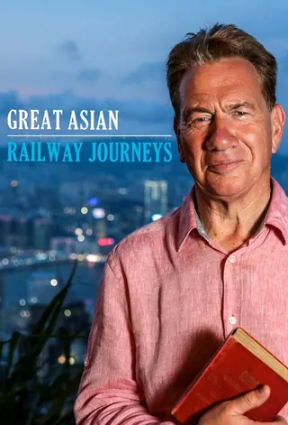 Görsel: TMDB Great Asian Railway Journeys afişi