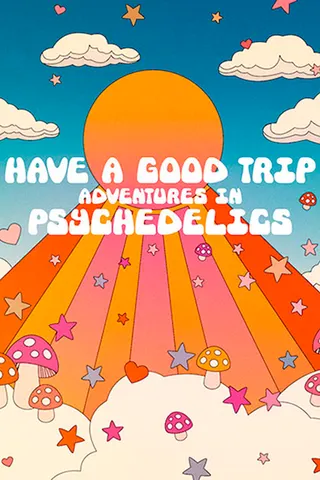 Görsel: TMDB Have a Good Trip: Adventures in Psychedelics afişi