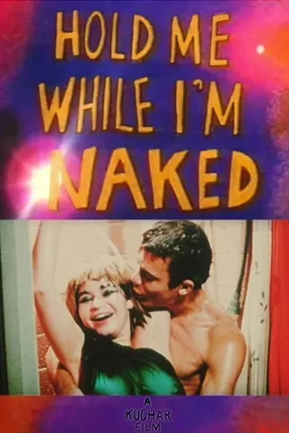 Hold Me While I'm Naked afişi