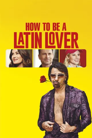 Görsel: TMDB How to Be a Latin Lover afişi