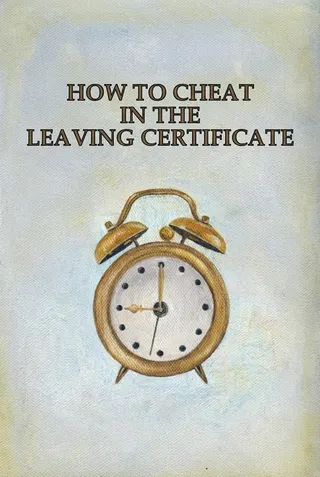 How to Cheat in the Leaving Certificate afişi