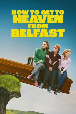 How to Get to Heaven from Belfast afişi