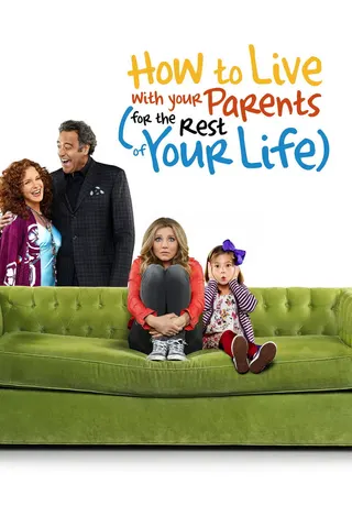Görsel: TMDB How to Live with Your Parents afişi