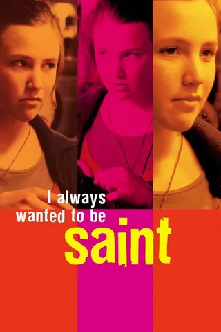 Görsel: TMDB I Always Wanted to Be a Saint afişi
