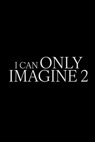 Görsel: TMDB I Can Only Imagine 2 afişi