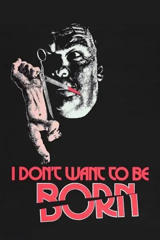 Görsel: TMDB I Don't Want to Be Born afişi