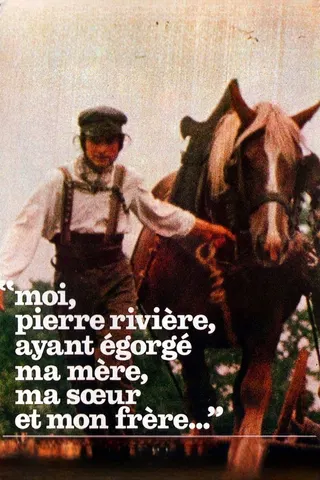 I, Pierre Rivière, Having Slaughtered My Mother, Sister and Brother... afişi