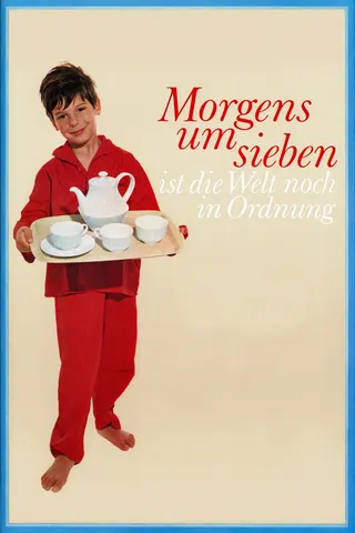 Görsel: TMDB In the Morning at Seven the World Is Still in Order afişi